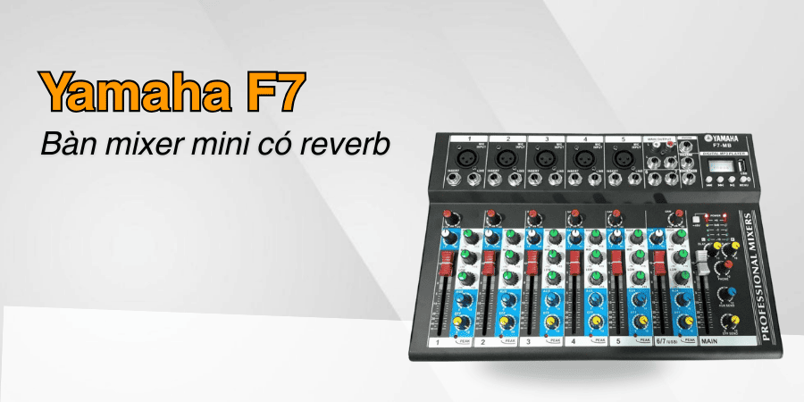 Mixer Yamaha F7 là dòng mixer mini usb và bluetooth giá rẻ, được sử dụng rất nhiều từ karaoke gia đình đến livestream hoặc xử lý âm thanh nhạc cụ